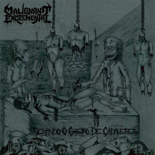 Malignant Excremental : Sentindo o Cheiro de Cadáveres